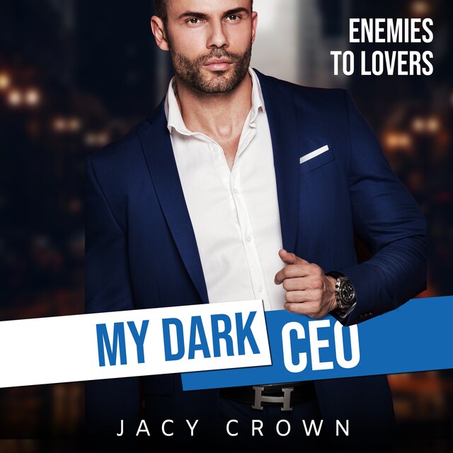 Portada de libro para My Dark CEO: Enemies to Lovers (Beloved Enemies 3)