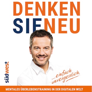 Denken Sie neu: Mentales Überlebenstraining in der digitalen Welt als Hörbuch