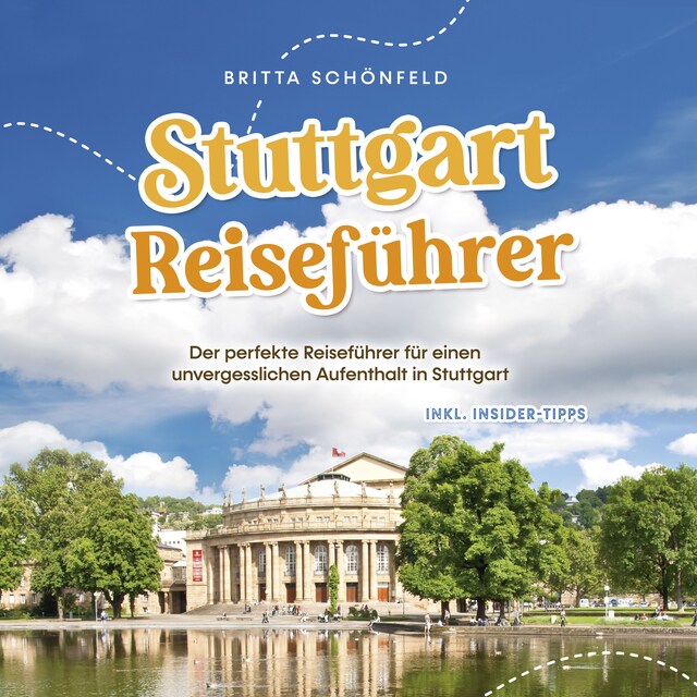 Kirjankansi teokselle Stuttgart Reiseführer: Der perfekte Reiseführer für einen unvergesslichen Aufenthalt in Stuttgart - inkl. Insider-Tipps