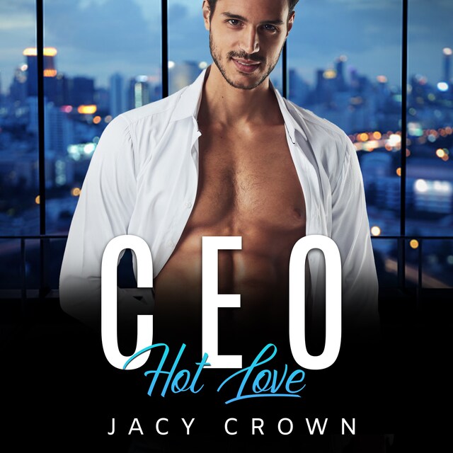 Buchcover für CEO Hot Love: Ein Milliardär Liebesroman (My Hot Boss 5)