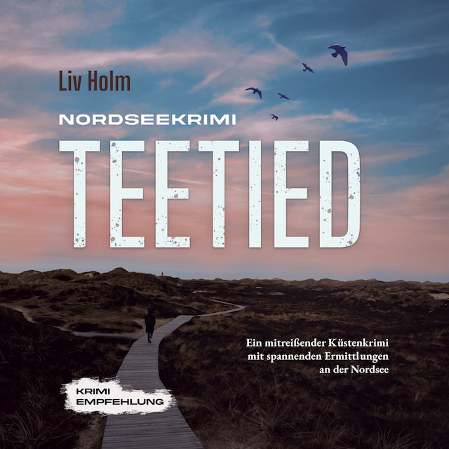 Book cover for Nordseekrimi Teetied: Ein mitreißender Küstenkrimi mit spannenden Ermittlungen an der Nordsee - Krimi Empfehlung