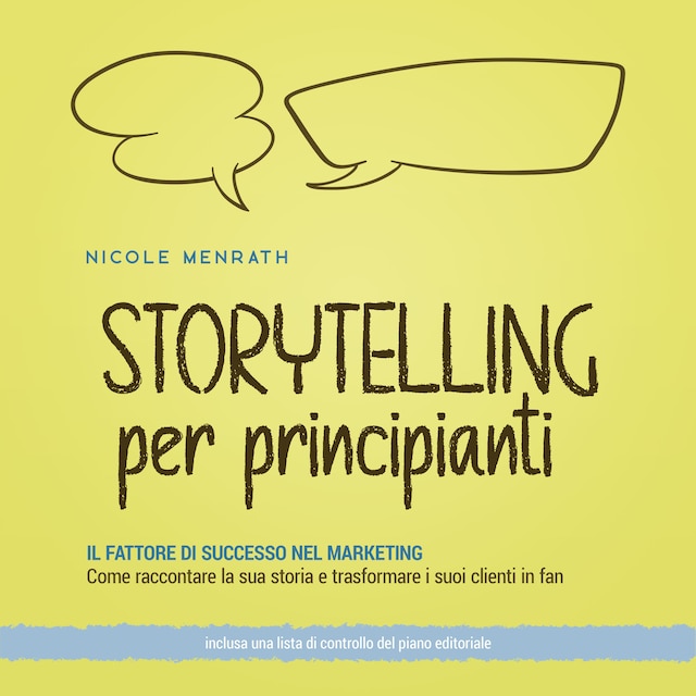Book cover for Storytelling per principianti: Il fattore di successo nel marketing Come raccontare la sua storia e trasformare i suoi clienti in fan - inclusa una lista di controllo del piano editoriale.