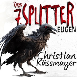 Eugen – Der 7. Splitter: Mystery trifft Horrorthriller - ein Roman, der dich aus dieser Welt reißt. als Hörbuch