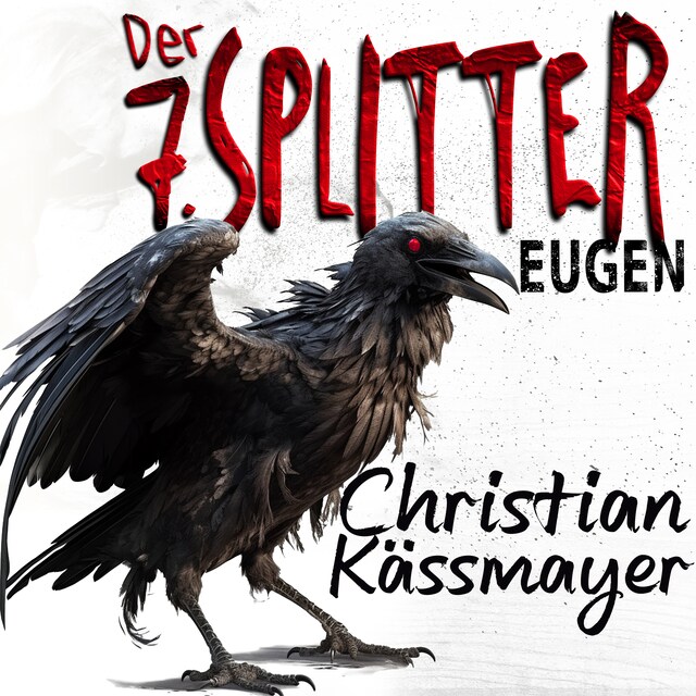 Book cover for Eugen – Der 7. Splitter: Mystery trifft Horrorthriller - ein Roman, der dich aus dieser Welt reißt.