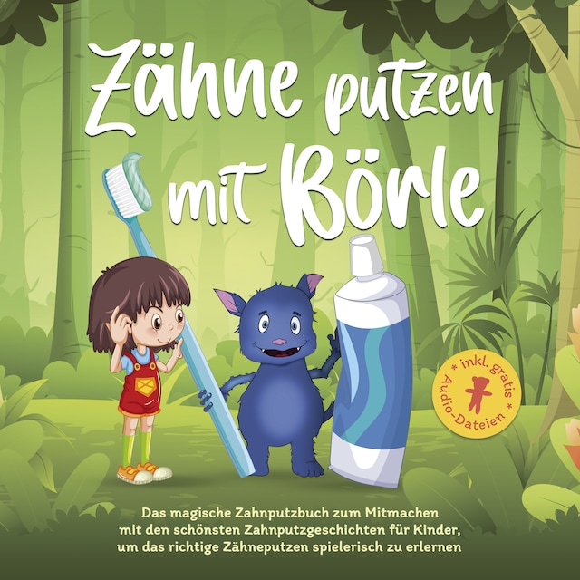 Buchcover für Zähne putzen mit Börle: Das magische Zahnputzbuch zum Mitmachen mit den schönsten Zahnputzgeschichten für Kinder, um das richtige Zähneputzen spielerisch zu erlernen