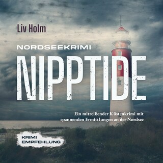 Nordseekrimi Nipptide: Ein mitreißender Küstenkrimi mit spannenden Ermittlungen an der Nordsee - Krimi Empfehlung als Hörbuch