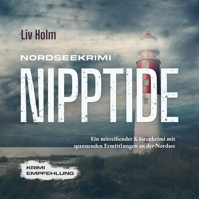 Okładka książki dla Nordseekrimi Nipptide: Ein mitreißender Küstenkrimi mit spannenden Ermittlungen an der Nordsee - Krimi Empfehlung