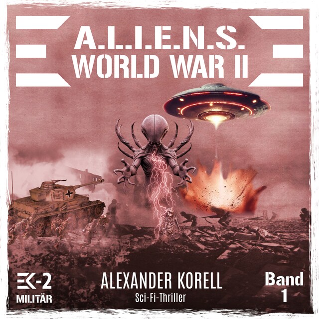 Portada de libro para A.L.I.E.N.S. WORLD WAR II Band 1: Blutgewitter über Stalingrad