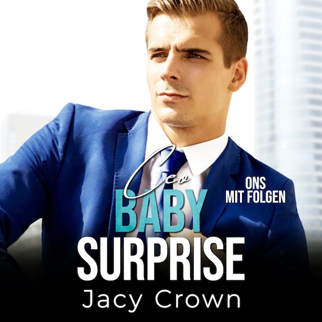 Book cover for CEO Baby Surprise: One-Night-Stand mit Folgen (Unexpected Love Stories)