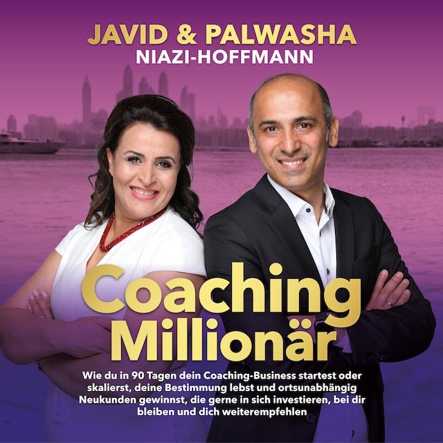 Buchcover für Coaching Millionär: Wie du in 90 Tagen dein Coaching-Business startest oder skalierst, deine Bestimmung lebst und ortsunabhängig Neukunden gewinnst.