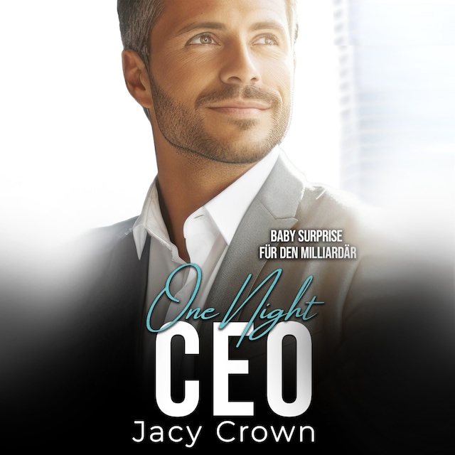 Buchcover für One Night CEO: Baby Surprise für den Milliardär (Unexpected Love Stories 11)