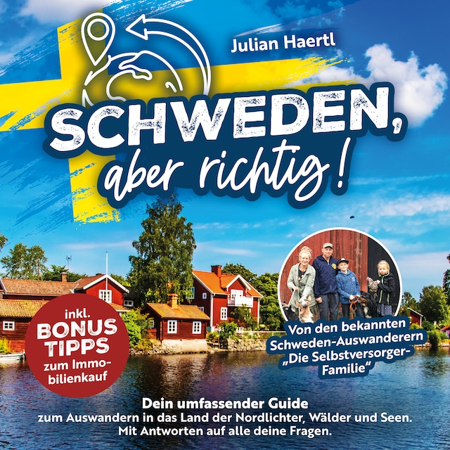 Okładka książki dla Schweden, aber richtig!: Dein umfassender Guide zum Auswandern in das Land der Nordlichter, Wälder und Seen. Mit Antworten auf alle deine Fragen und Bonus-Tipps zum Immobilienkauf