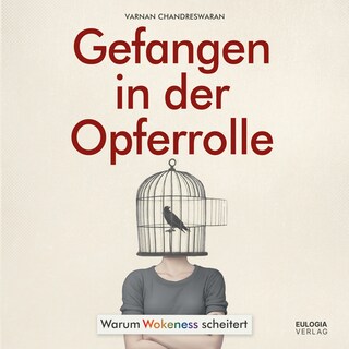 Gefangen in der Opferrolle: Warum Wokeness scheitert als Hörbuch