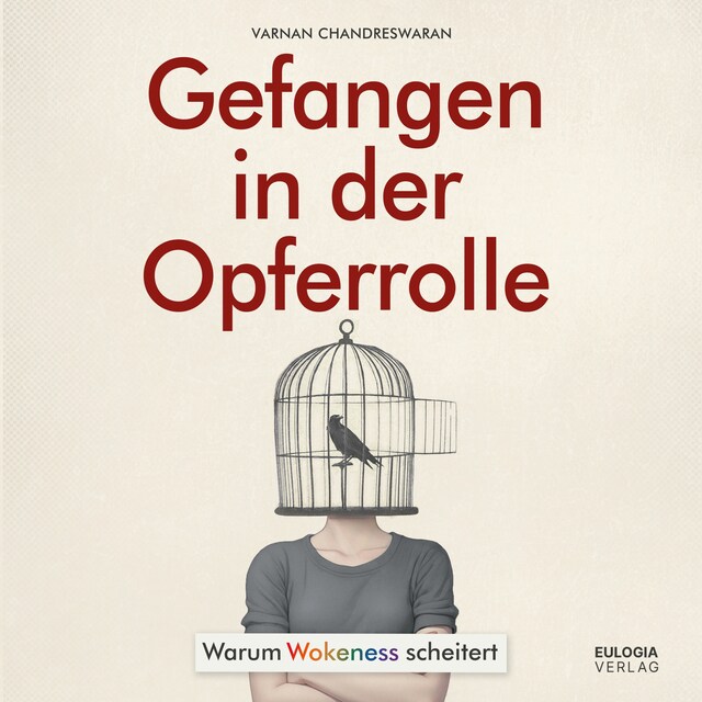 Book cover for Gefangen in der Opferrolle: Warum Wokeness scheitert