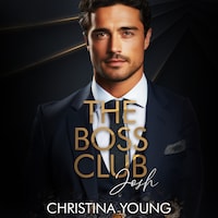 The Boss Club : Josh (Boss Daddy Romance 1)