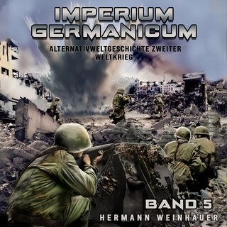 Imperium Germanicum – Alternativweltgeschichte Zweiter Weltkrieg Band 5: Die zweite Front (Imperium Germanicum - Der alternative 2. Weltkrieg) als Hörbuch