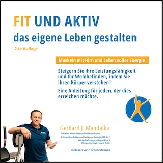 Fit und aktiv das eigene Leben gestalten: Muskeln mit Hirn und Leben voller Energie als Hörbuch