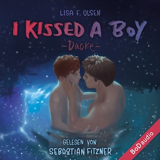 I kissed a boy - Dacre - Tannstein-Reihe, Band 1 (Ungekürzt) als Hörbuch