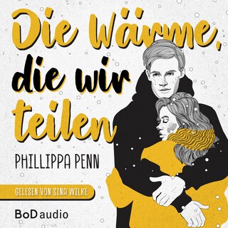 Die Wärme, die wir teilen (Ungekürzt) als Hörbuch