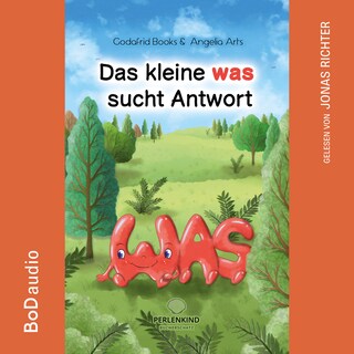 Das kleine was sucht Antwort (Ungekürzt) als Hörbuch