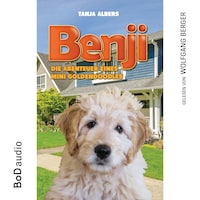 Benji - Die Abenteuer eines Mini Goldendoodles (Ungekürzt)