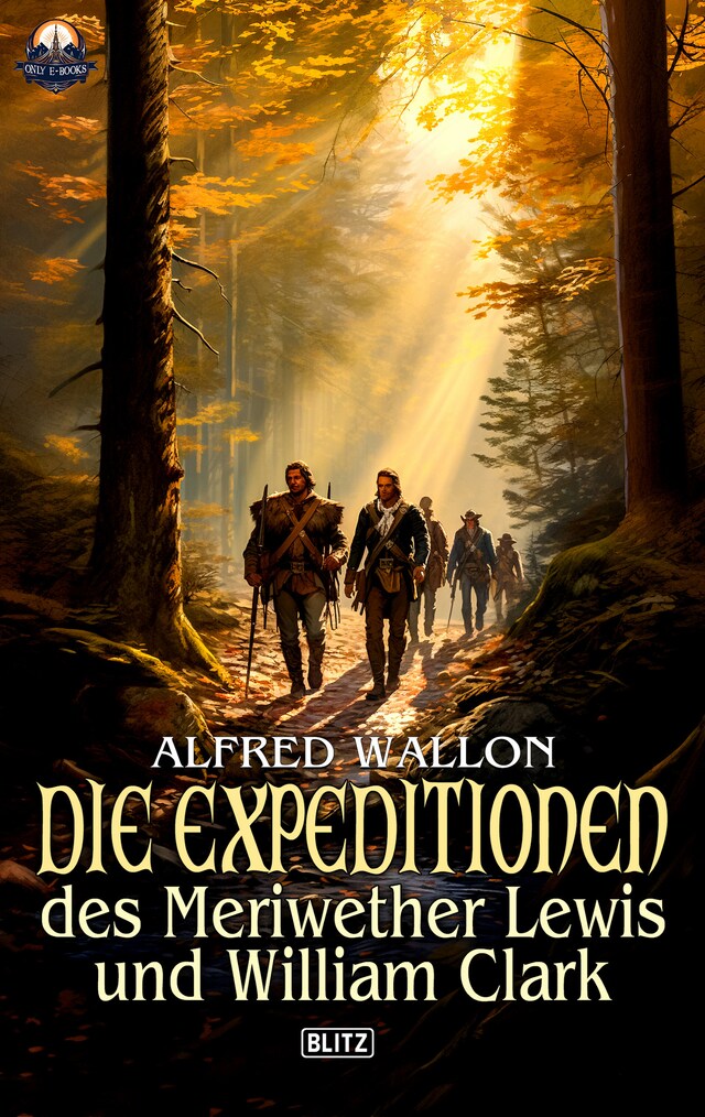 Book cover for Die Expeditionen des Meriwether Lewis und William Clark