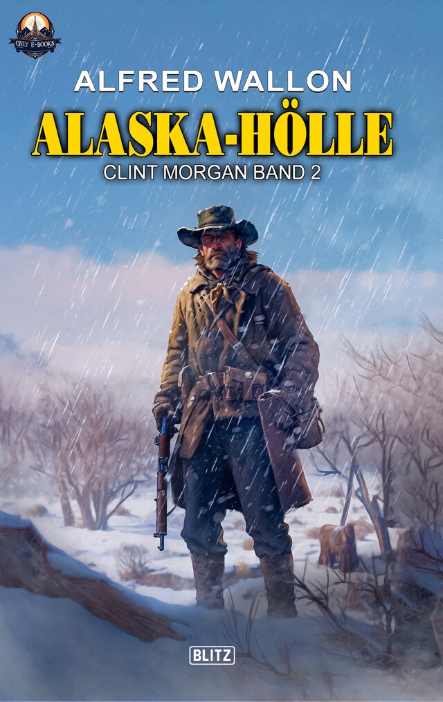 Alaska Hölle (Clint Morgan No.02) Kirjankansi teokselle Alaska Hölle (Clint Morgan No.02)