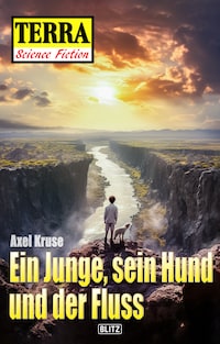 Terra - Science Fiction 09: Ein Junge, sein Hund und der Fluss