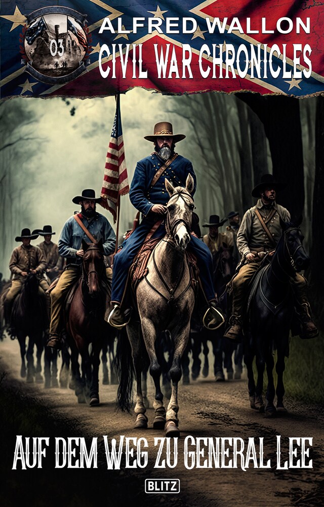 Book cover for Civil War Chronicles 03: Auf dem Weg zu General Lee