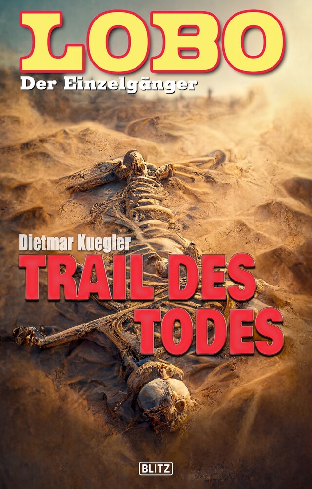 Book cover for Lobo - Der Einzelgänger 10: Trail des Todes