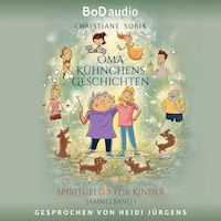 Oma Kühnchens Geschichten (Ungekürzt)
