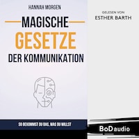 Magische Gesetze der Kommunikation (Ungekürzt)