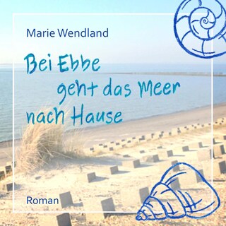 Bei Ebbe geht das Meer nach Hause als Hörbuch