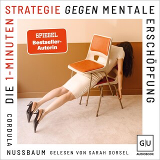 Die 1-Minuten-Strategie gegen mentale Erschöpfung als Hörbuch