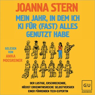 Mein Jahr, in dem ich KI für (fast) alles genutzt habe als Hörbuch