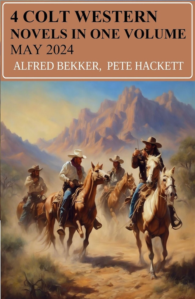 Book cover for 4 Colt Western Novels In One Volume May 2024