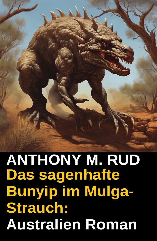 Buchcover für Das sagenhafte Bunyip im Mulga-Strauch: Australien Roman