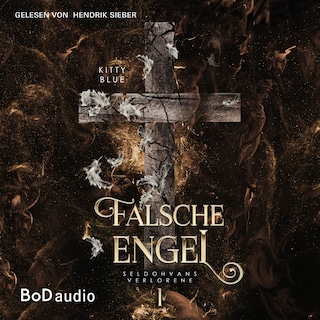 Falsche Engel, Staffel - Seldohvans Verlorene, Band 1 (Ungekürzt) als Hörbuch