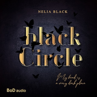 Black Circle - My head is a very dark place (Ungekürzt) als Hörbuch