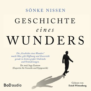 Geschichte eines Wunders - Eine authentische Hoffnungsgeschichte (Ungekürzt) als Hörbuch