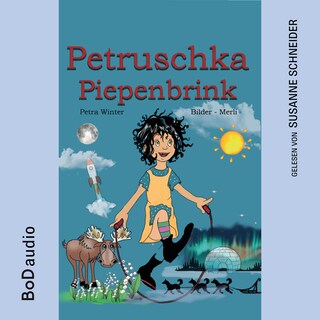 Petruschka Piepenbrink - Ein magisches Abenteuerbuch für Kinder ab 6 Jahren (Ungekürzt) als Hörbuch