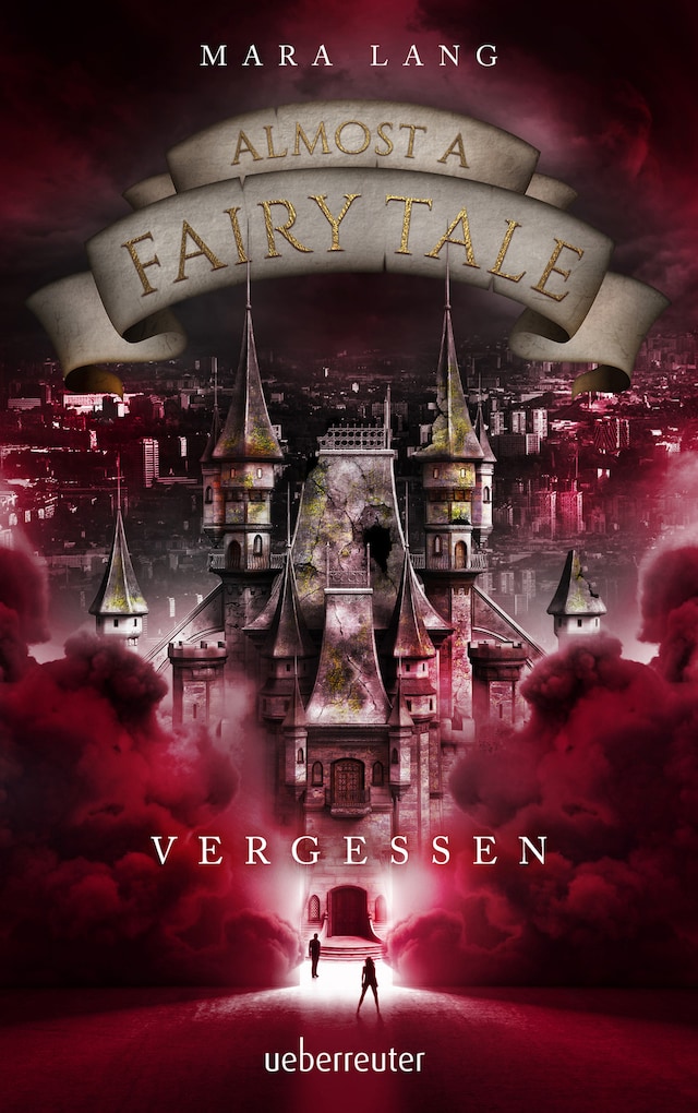 Book cover for Almost a Fairy Tale - Vergessen (Almost a Fairy Tale, Bd. 2)
