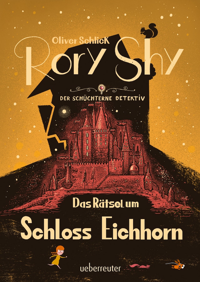 Kirjankansi teokselle Rory Shy, der schüchterne Detektiv - Das Rätsel um Schloss Eichhorn: Ausgezeichnet mit dem Glauser-Preis 2023 ("Rory Shy"-Reihe, Bd. 3)