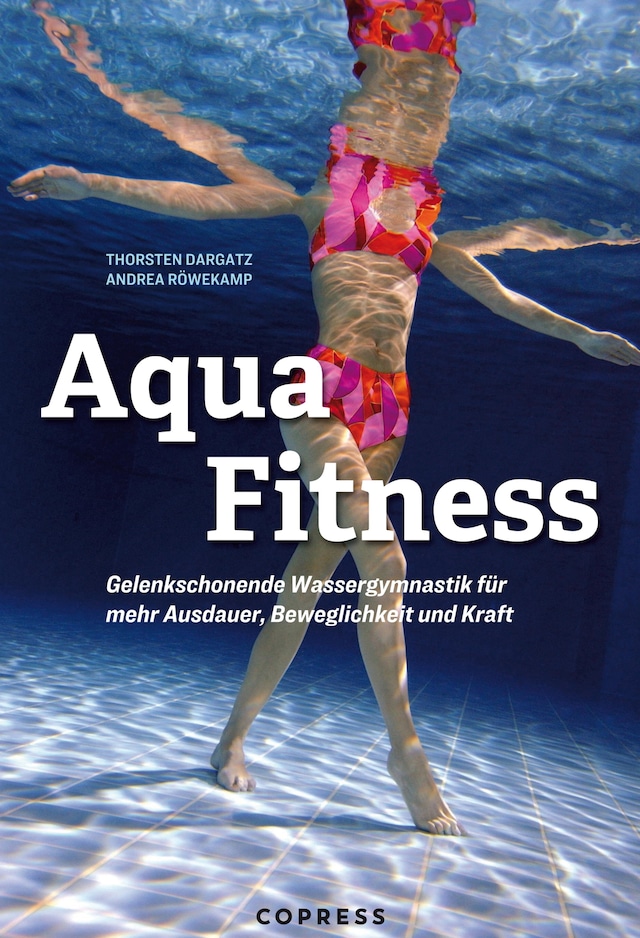 Buchcover für Aqua Fitness. Gelenkschonende Wassergymnastik für mehr Ausdauer, Beweglichkeit und Kraft