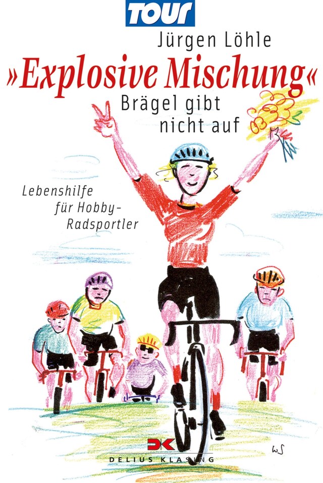 Book cover for Explosive Mischung - Brägel gibt nicht auf