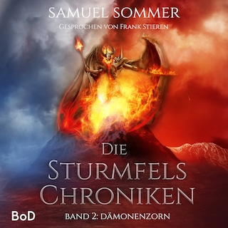 Dämonenzorn - Die Sturmfels Chroniken, Band 2 (Ungekürzt) als Hörbuch