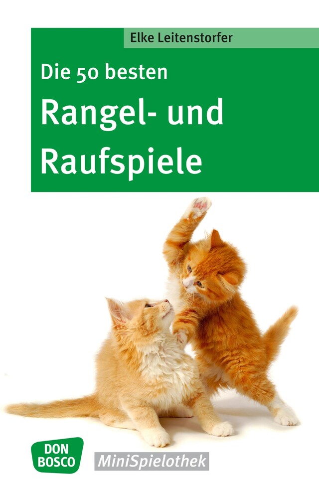 Couverture de livre pour Die 50 besten Rangel- und Raufspiele - eBook