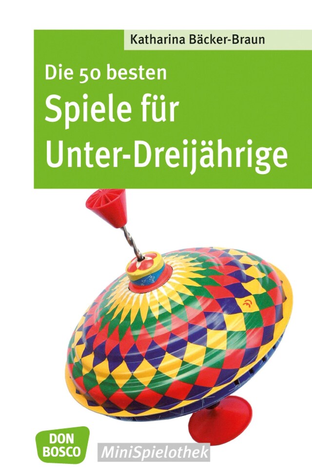 Bokomslag for Die 50 besten Spiele für Unter-Dreijährige - eBook