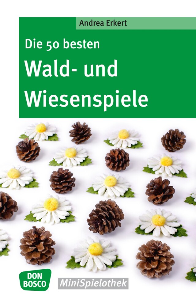 Portada de libro para Die 50 besten Wald- und Wiesenspiele - eBook