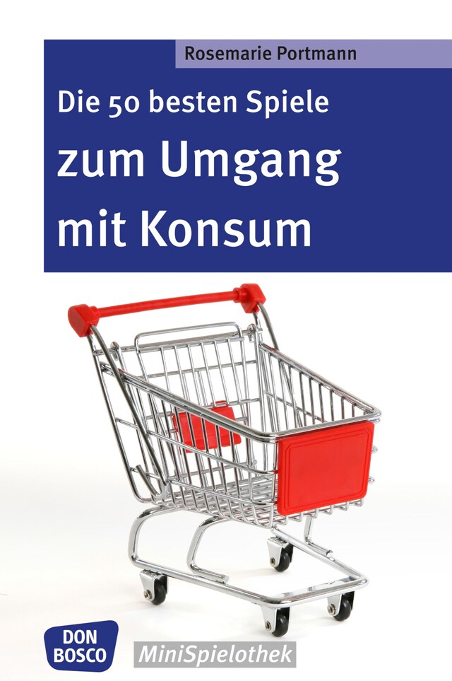 Buchcover für Die 50 besten Spiele zum Umgang mit Konsum - eBook